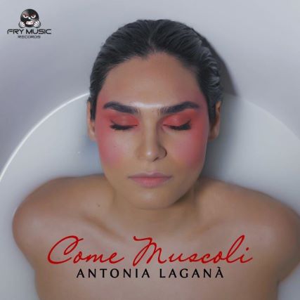 Antonia Laganà Come Muscoli Cover