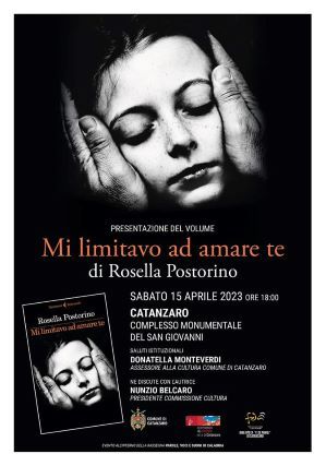 Rossella Postorino (Mi Limitavo ad Amare Te) 15 aprile a Catanzaro
