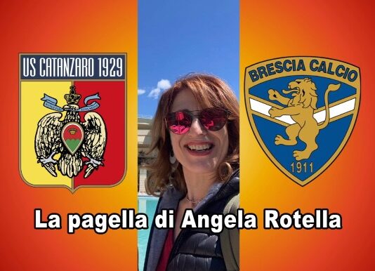 Catanzaro Brescia la pagella di Angela Rotella